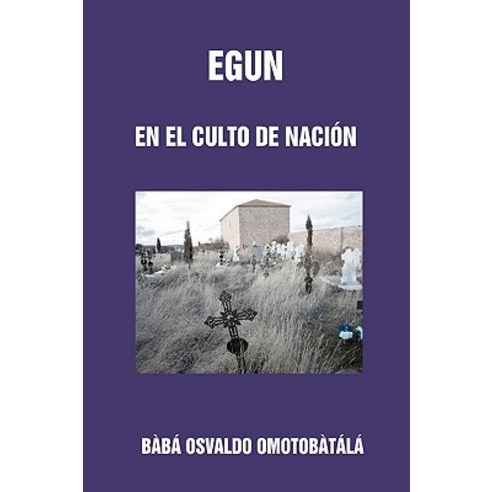 Egun En El Culto de Nacion Paperback, Createspace Independent Publishing Platform
