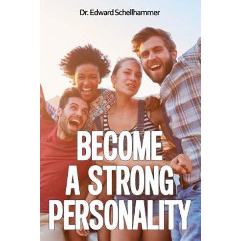 Become a Strong Personality Paperback, Createspace Independent Publishing Platform