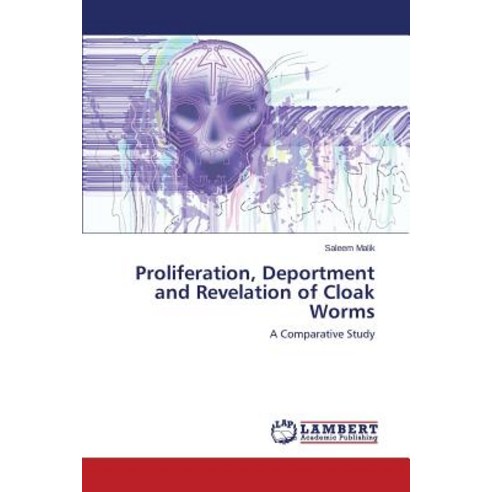 Proliferation Deportment and Revelation of Cloak Worms Paperback, LAP Lambert Academic Publishing