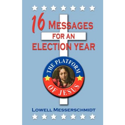 16 Messages for an Election Year: The Platform of Jesus Paperback, C S S Publishing Company