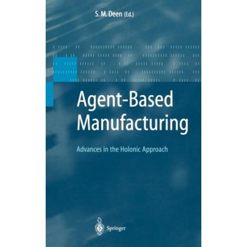 Agent-Based Manufacturing: Advances in the Holonic Approach Hardcover, Springer