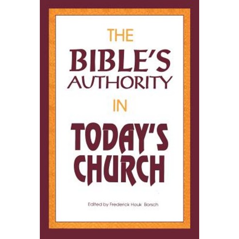 Bible''s Authority in Today''s Church Paperback, Bloomsbury Publishing PLC