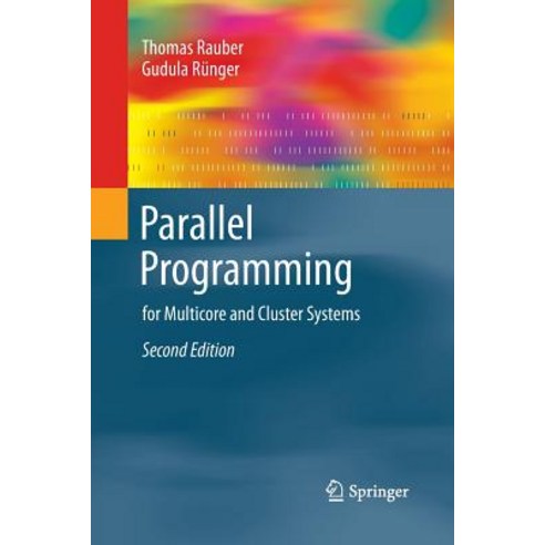 Parallel Programming: For Multicore and Cluster Systems Paperback, Springer