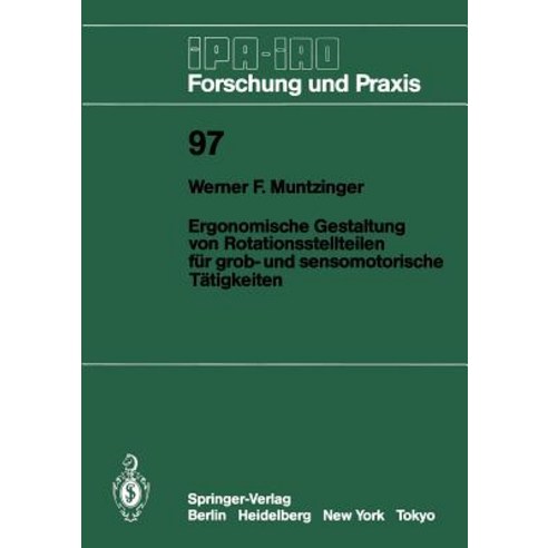 Ergonomische Gestaltung Von Rotationsstellteilen Fur Grob- Und Sensomotorische Tatigkeiten Paperback, Springer