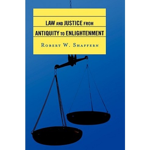 Law and Justice from Antiquity to Enlightenment Hardcover, Rowman & Littlefield Publishers