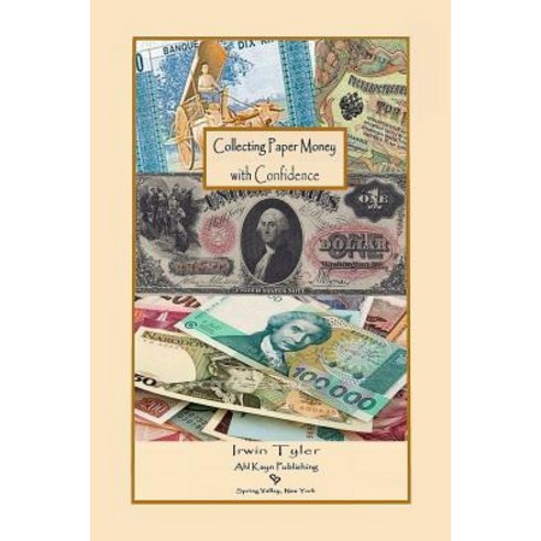 Collecting Paper Money with Confidence Paperback, Lulu.com