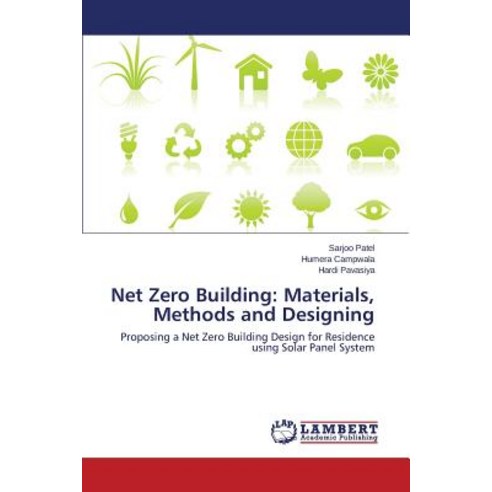 Net Zero Building: Materials Methods and Designing Paperback, LAP Lambert Academic Publishing