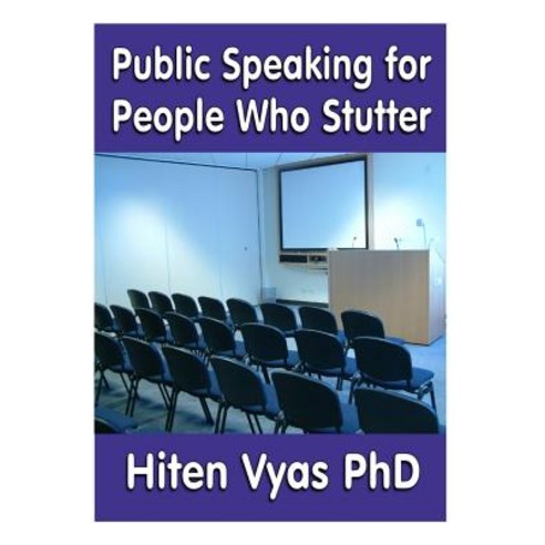 Public Speaking for People Who Stutter Paperback, Createspace Independent Publishing Platform