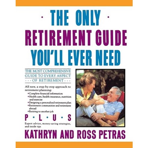 The Only Retirement Guide You''ll Ever Need Paperback, Fireside Books