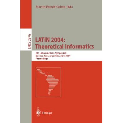 Latin 2004: Theoretical Informatics: 6th Latin American Symposium Buenos Aires Argentina April 5-8 2004 Proceedings Paperback, Springer