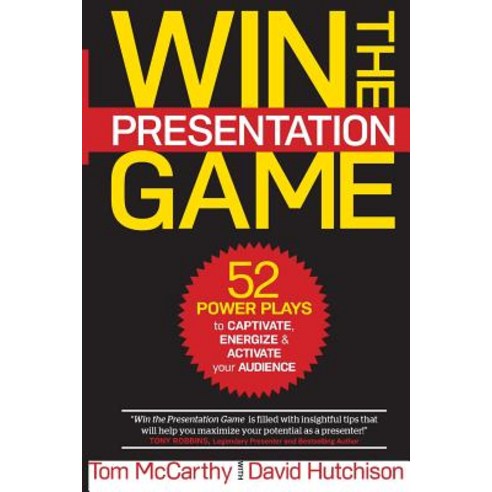 Win the Presentation Game: 52 Power Plays to Captivate Energize & Activate Your Audience Paperback, Fireup Training
