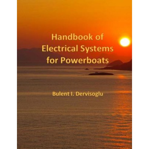 Handbook of Electrical Systems for Powerboats Paperback, Createspace Independent Publishing Platform