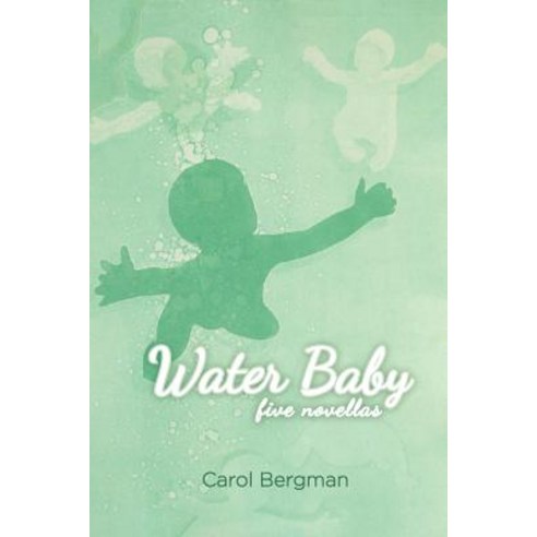 Water Baby; Five Novellas Paperback, Createspace