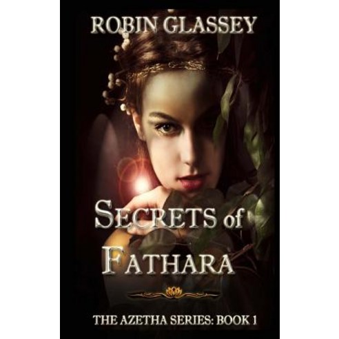 Secrets of Fathara Paperback, Createspace Independent Publishing Platform