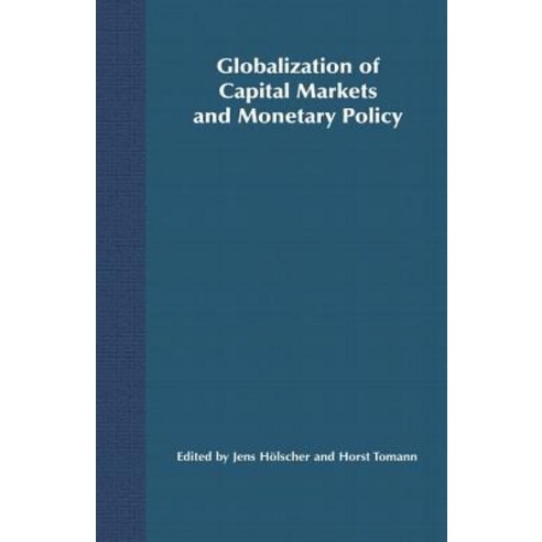 Globalization of Capital Markets and Monetary Policy Hardcover, Palgrave MacMillan