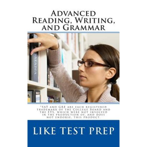 Advanced Reading Writing and Grammar: For Test Preparation Paperback, Createspace