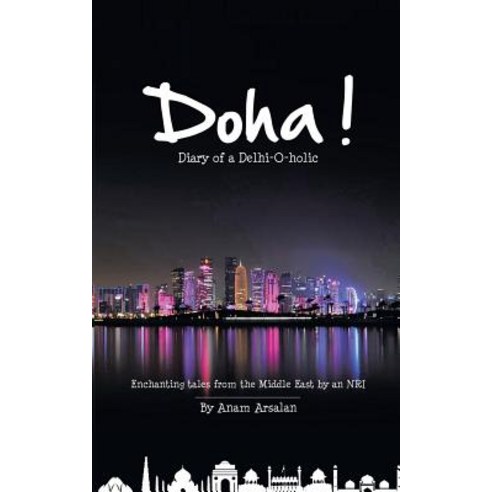 Doha!: Diary of a Delhi-O-Holic Paperback, Partridge India