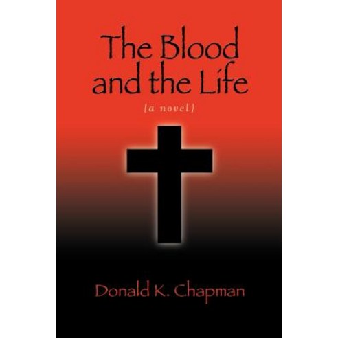The Blood and the Life Paperback, Booklocker.com