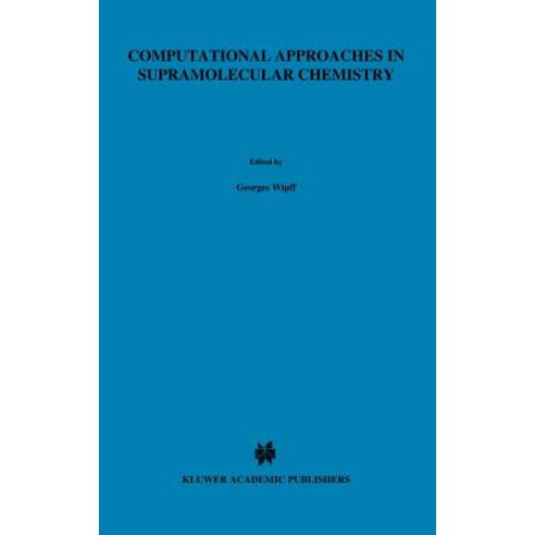 Computational Approaches in Supramolecular Chemistry Hardcover, Springer