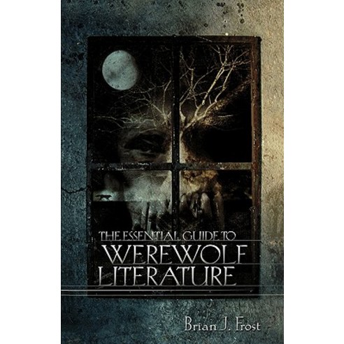 The Essential Guide to Werewolf Literature Paperback, University of Wisconsin Press