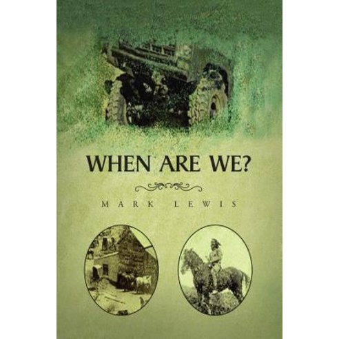 When Are We? Paperback, Xlibris Corporation