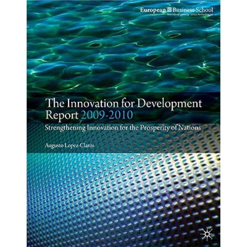 The Innovation for Development Report: Strengthening Innovation for the Prosperity of Nations Paperback, Palgrave MacMillan