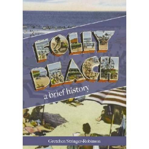 Folly Beach: A Brief History Paperback, History Press (SC)