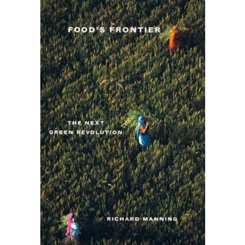 Food''s Frontier: The Next Green Revolution Paperback, University of California Press