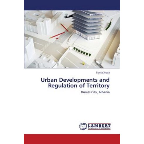 Urban Developments and Regulation of Territory Paperback, LAP Lambert Academic Publishing