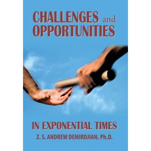 Challenges and Opportunities in Exponential Times Hardcover, Xlibris