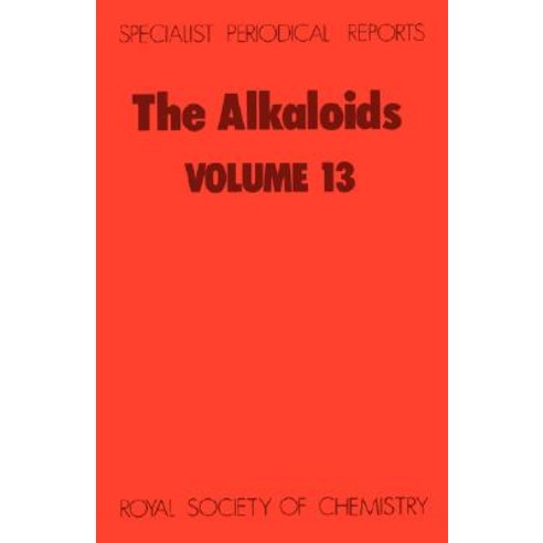 The Alkaloids: Volume 13 Hardcover, Royal Society of Chemistry