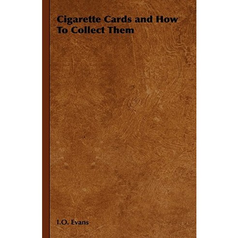 Cigarette Cards and How to Collect Them Paperback, Obscure Press
