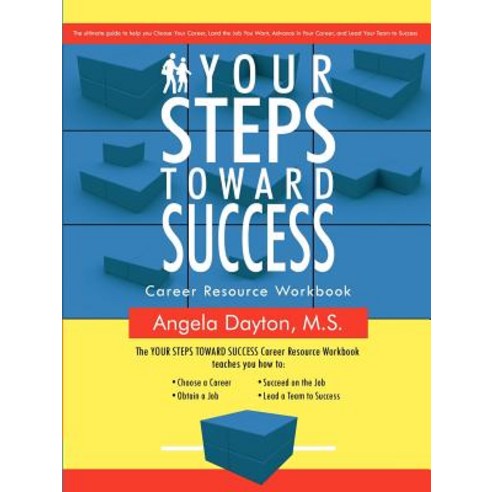 Your Steps Toward Success: Workbook Paperback, Authorhouse