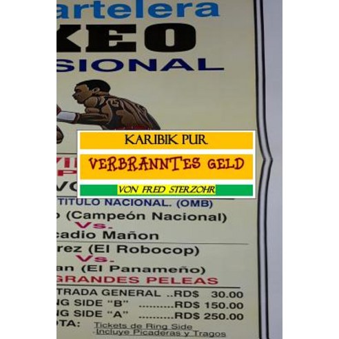 Verbranntes Geld: Die Boxsportveranstaltung Paperback, Createspace Independent Publishing Platform