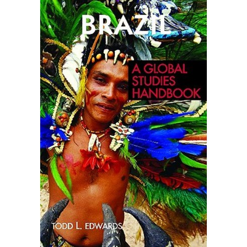 Brazil: A Global Studies Handbook Hardcover, ABC-CLIO