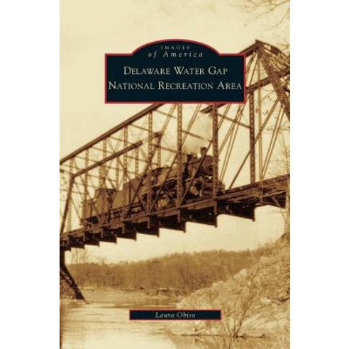 Delaware Water Gap National Recreation Area Hardcover, Arcadia Publishing Library Editions