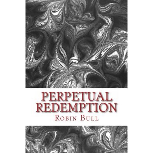 Perpetual Redemption Paperback, Createspace Independent Publishing Platform
