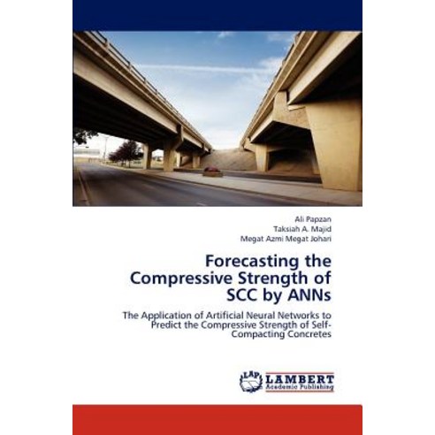Forecasting the Compressive Strength of Scc by Anns Paperback, LAP Lambert Academic Publishing