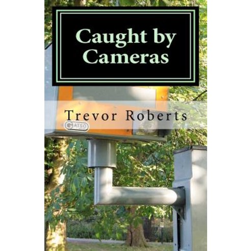 Caught by Cameras: Sentenced to Life Imprisonment for Murder He Walks Free to Kill Again Paperback, Createspace Independent Publishing Platform