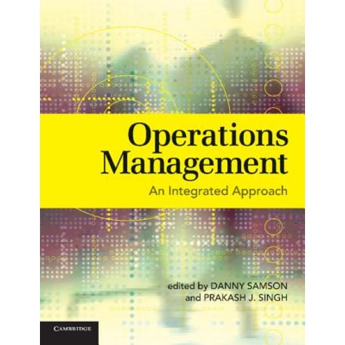 Operations Management: An Integrated Approach Paperback, Cambridge ...