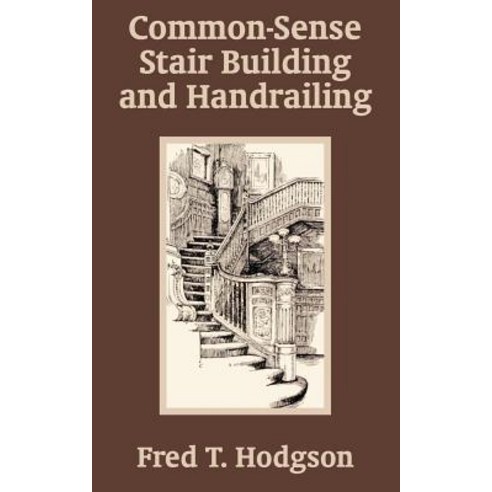 Common - Sense Stair Building and Handrailing Paperback, Fredonia Books (NL)