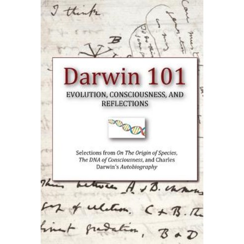 Darwin 101: Evolution Consciousness and Reflections Paperback, Mount San Antonio College/Philosophy Group