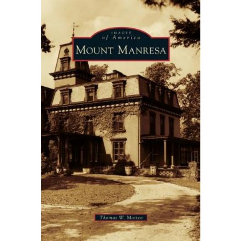 Mount Manresa Hardcover, Arcadia Publishing Library Editions