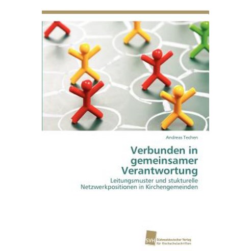 Verbunden in Gemeinsamer Verantwortung Paperback, Sudwestdeutscher Verlag Fur Hochschulschrifte