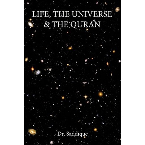Life the Universe & the Quran Paperback, Authorhouse