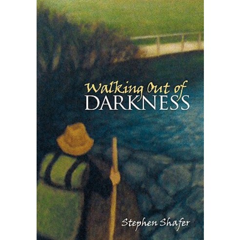 Walking Out of Darkness Hardcover, WestBow Press