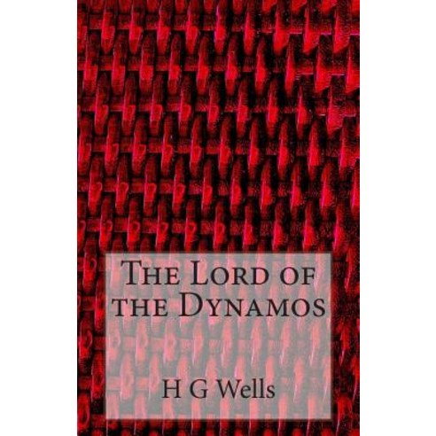 The Lord of the Dynamos Paperback, Createspace