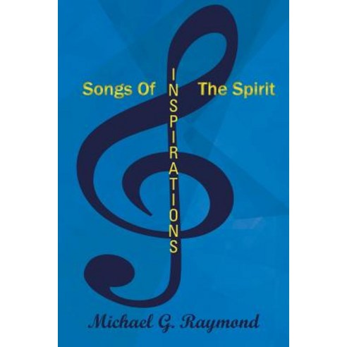 Songs of the Spirit: Inspirations Paperback, Trafford Publishing