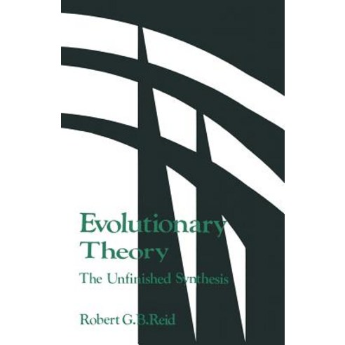 Evolutionary Theory:: The Unfinished Synthesis Paperback, Springer