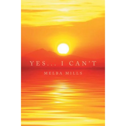 Yes... I Can''t Paperback, Page Publishing, Inc.